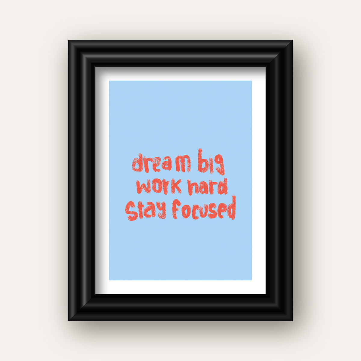 Dream Big Work Hard Posteri – Motive Edici Modern Duvar Dekoru — siyah galeri çerçeveli paspartulu