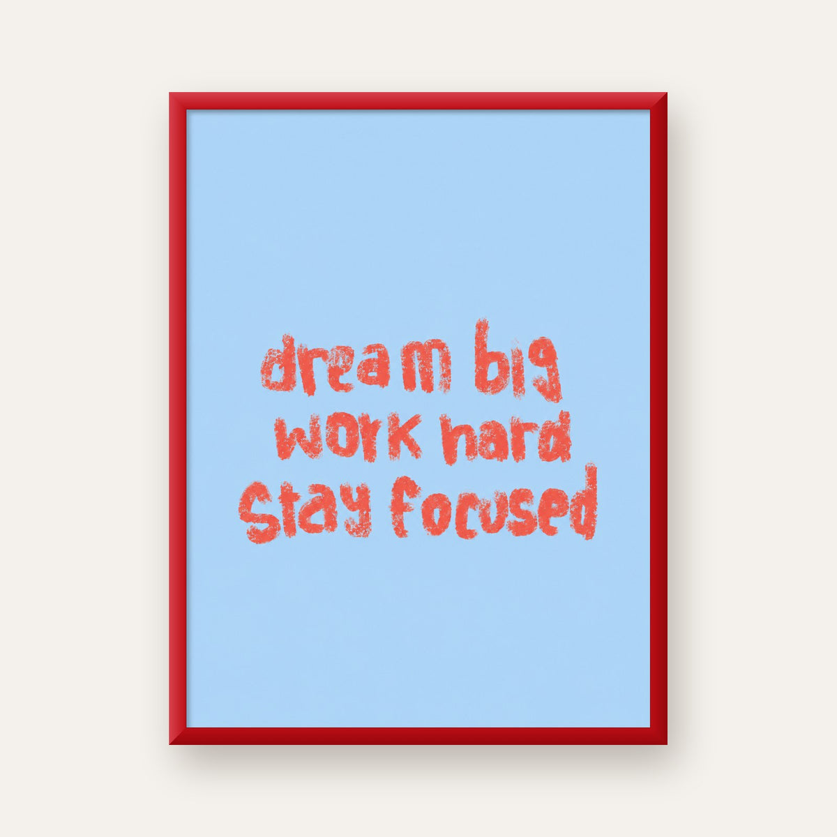 Dream Big Work Hard Posteri – Motive Edici Modern Duvar Dekoru — kırmızı çerçeveli