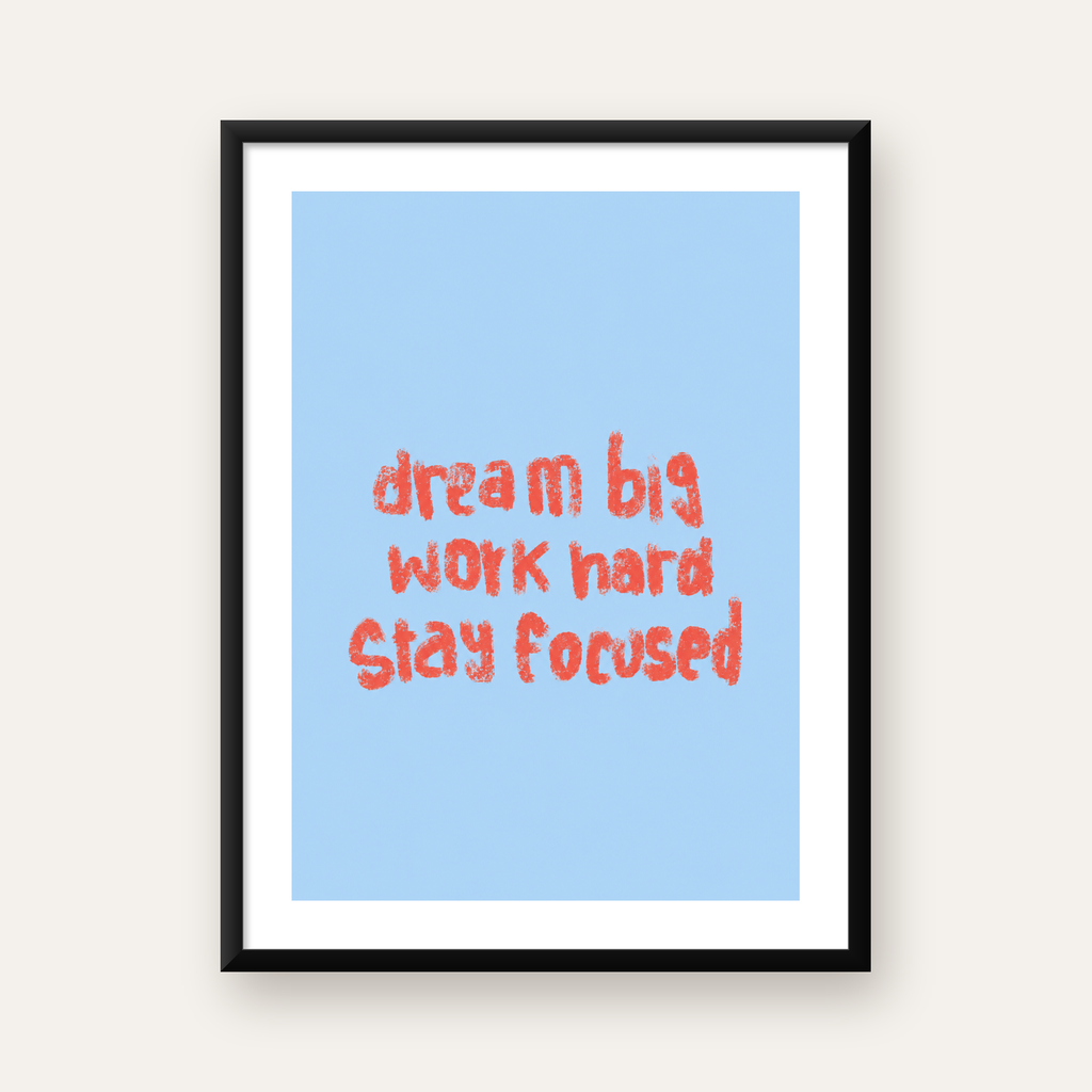 Dream Big Work Hard Posteri – Motive Edici Modern Duvar Dekoru — Dikey baskı, beyaz paspartulu