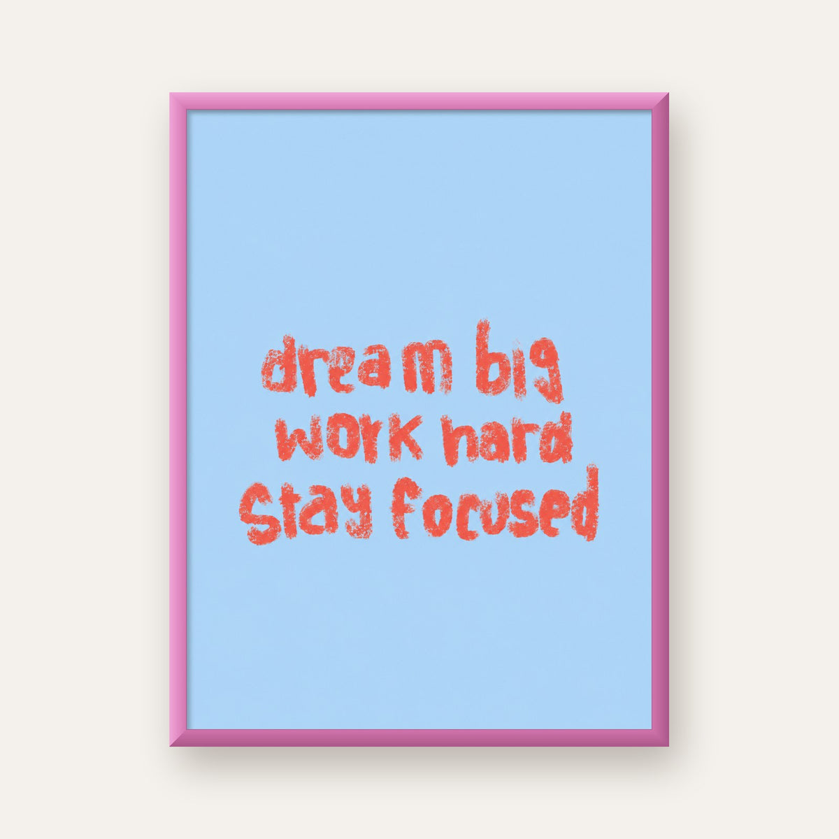 Dream Big Work Hard Posteri – Motive Edici Modern Duvar Dekoru — pembe çerçeveli