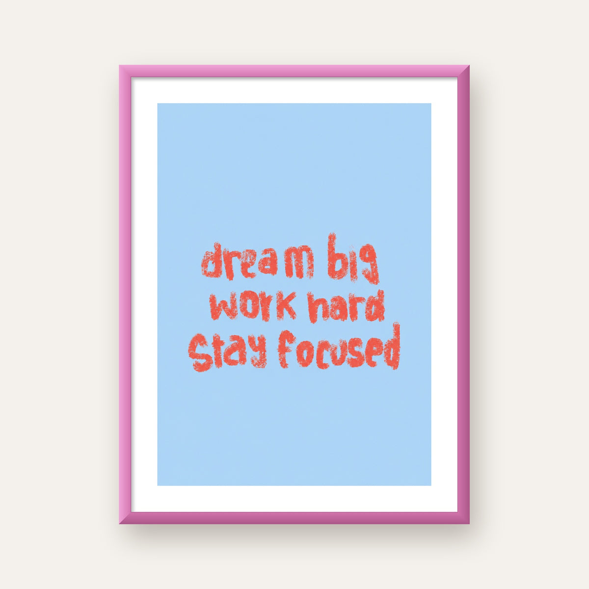 Dream Big Work Hard Posteri – Motive Edici Modern Duvar Dekoru — pembe çerçeveli paspartulu