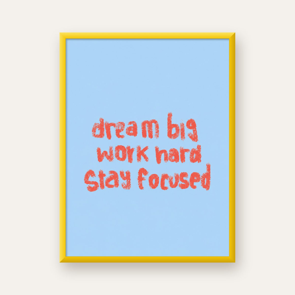 Dream Big Work Hard Posteri – Motive Edici Modern Duvar Dekoru — sarı çerçeveli