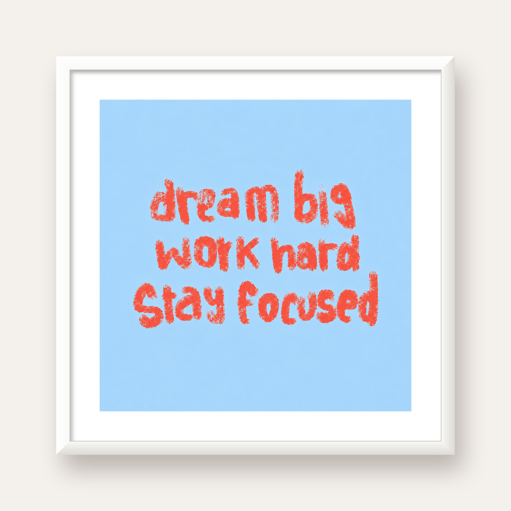 Dream Big Work Hard Posteri – Motive Edici Modern Duvar Dekoru — beyaz çerçeveli kare poster