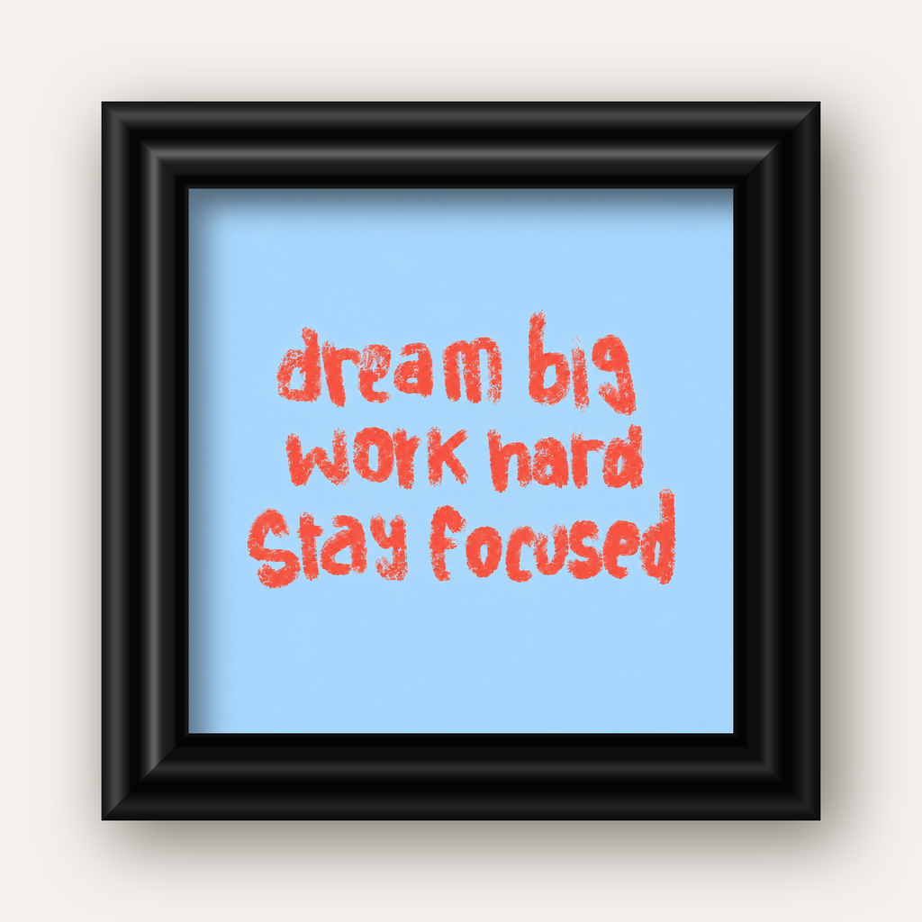 Dream Big Work Hard Posteri – Motive Edici Modern Duvar Dekoru — siyah galeri çerçeveli