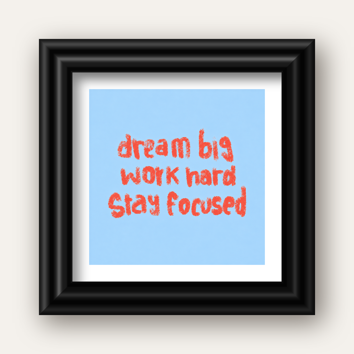 Dream Big Work Hard Posteri – Motive Edici Modern Duvar Dekoru — siyah galeri çerçeveli paspartulu
