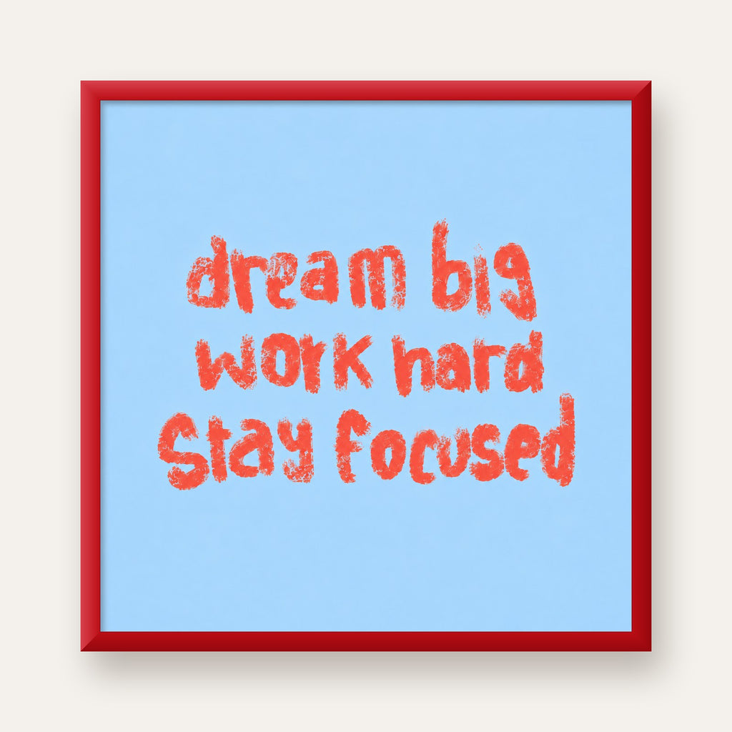 Dream Big Work Hard Posteri – Motive Edici Modern Duvar Dekoru — kırmızı çerçeveli