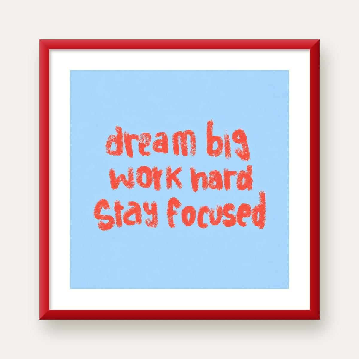 Dream Big Work Hard Posteri – Motive Edici Modern Duvar Dekoru — kırmızı çerçeveli paspartulu
