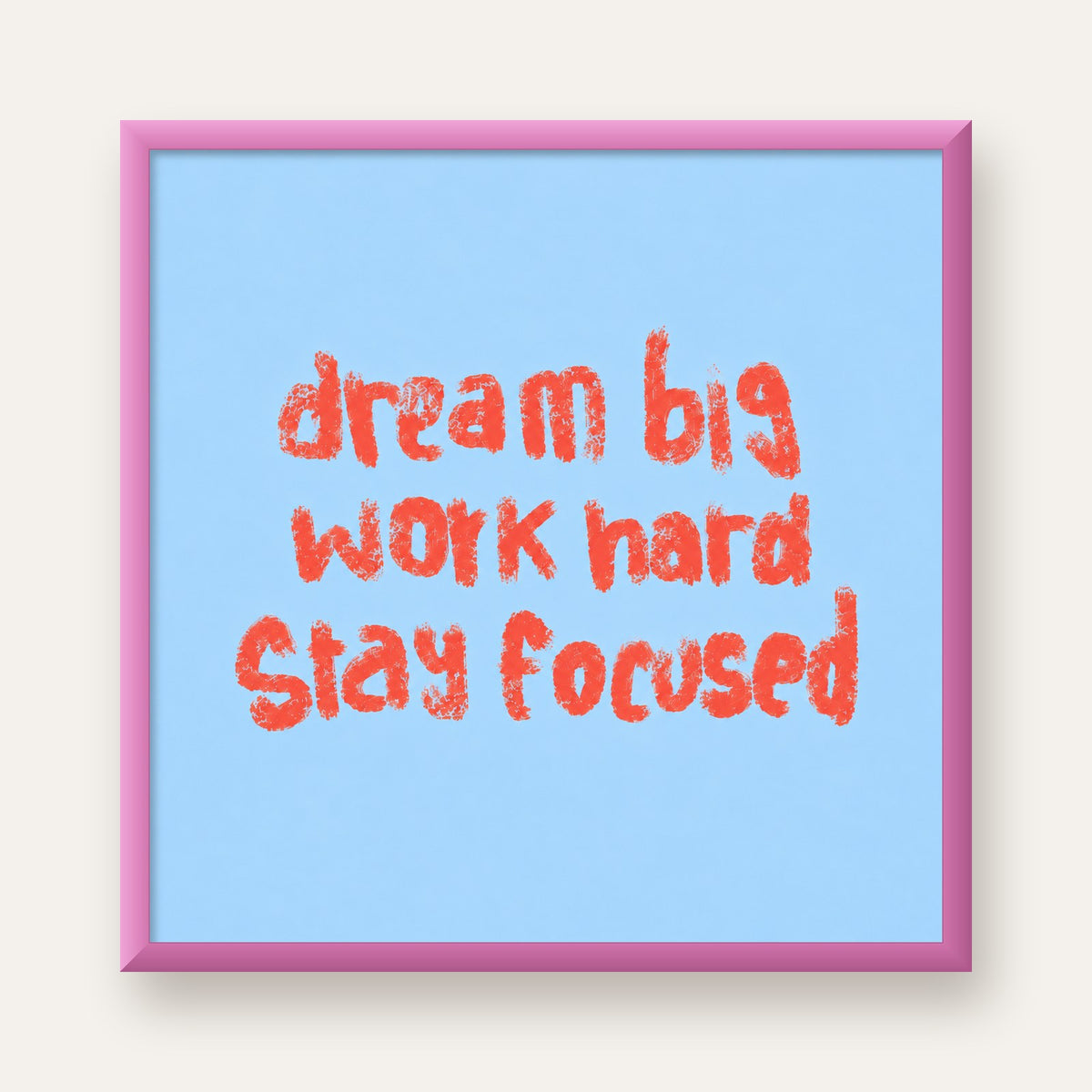 Dream Big Work Hard Posteri – Motive Edici Modern Duvar Dekoru — pembe çerçeveli