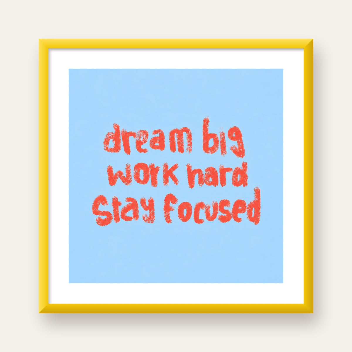 Dream Big Work Hard Posteri – Motive Edici Modern Duvar Dekoru — sarı çerçeveli paspartulu