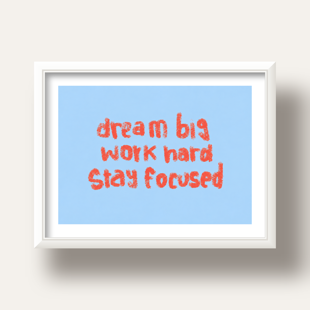 Dream Big Work Hard Posteri – Motive Edici Modern Duvar Dekoru — beyaz derin çerçeveli paspartulu