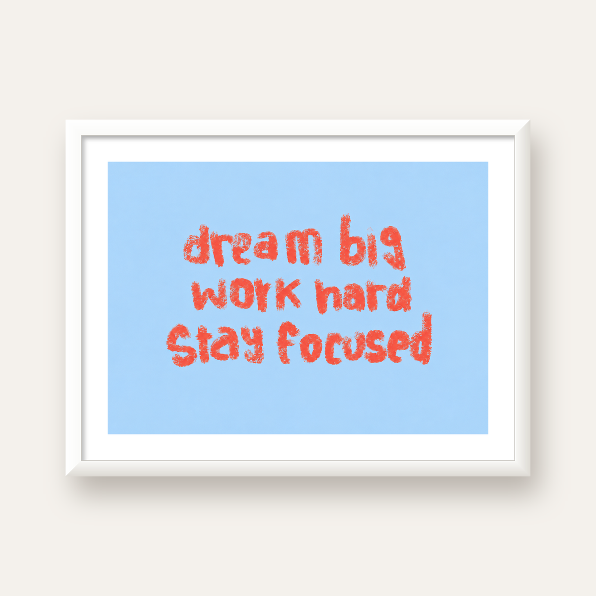 Dream Big Work Hard Posteri – Motive Edici Modern Duvar Dekoru — beyaz çerçeveli yatay poster