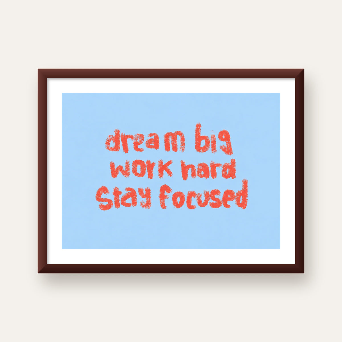 Dream Big Work Hard Posteri – Motive Edici Modern Duvar Dekoru — ceviz çerçeveli paspartulu