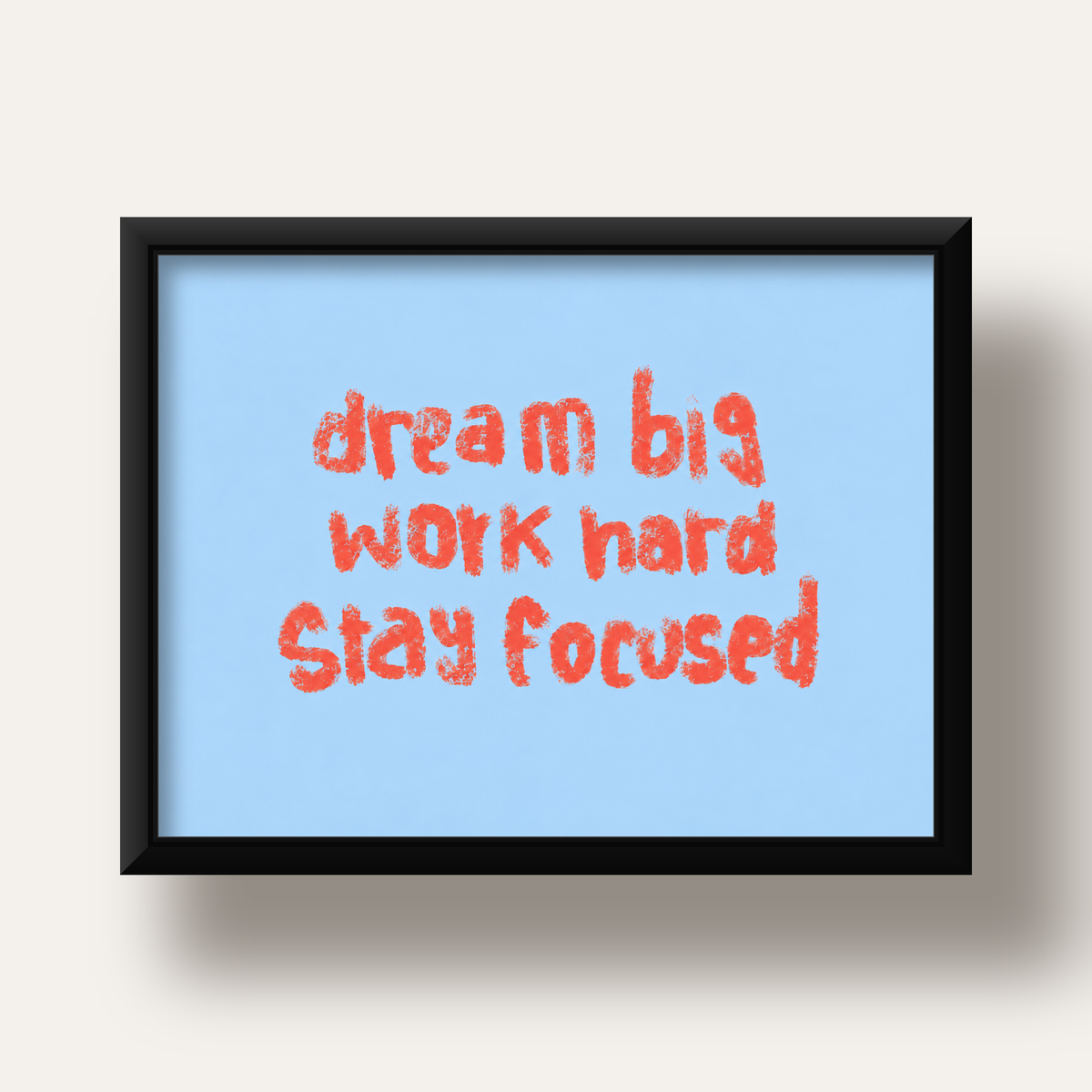 Dream Big Work Hard Posteri – Motive Edici Modern Duvar Dekoru — siyah derin çerçeveli