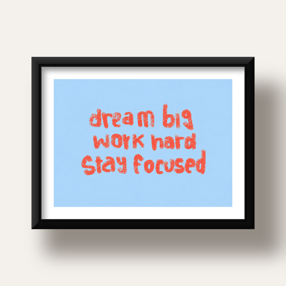Dream Big Work Hard Posteri – Motive Edici Modern Duvar Dekoru — siyah derin çerçeveli paspartulu