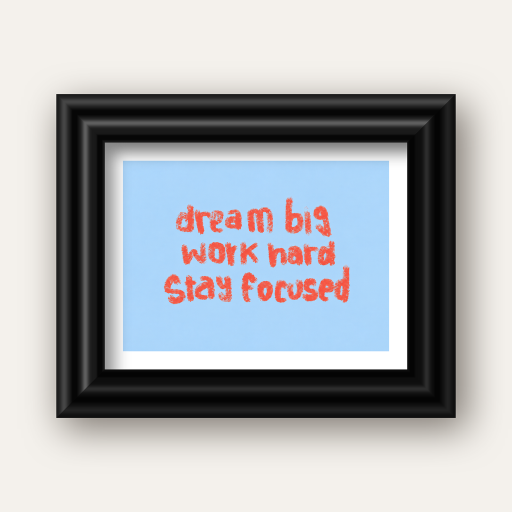 Dream Big Work Hard Posteri – Motive Edici Modern Duvar Dekoru — siyah galeri çerçeveli paspartulu