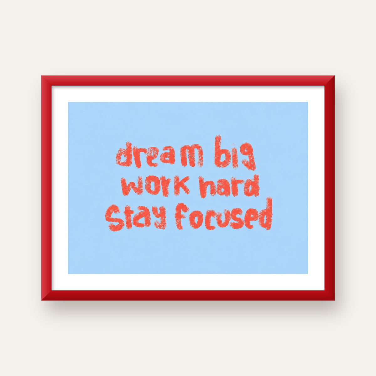 Dream Big Work Hard Posteri – Motive Edici Modern Duvar Dekoru — kırmızı çerçeveli paspartulu