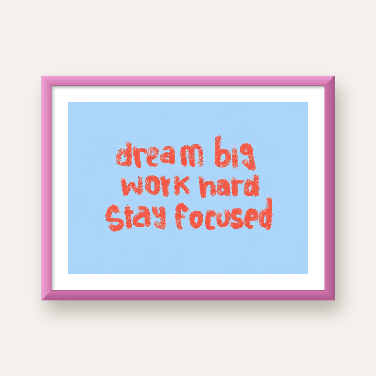 Dream Big Work Hard Posteri – Motive Edici Modern Duvar Dekoru — pembe çerçeveli paspartulu