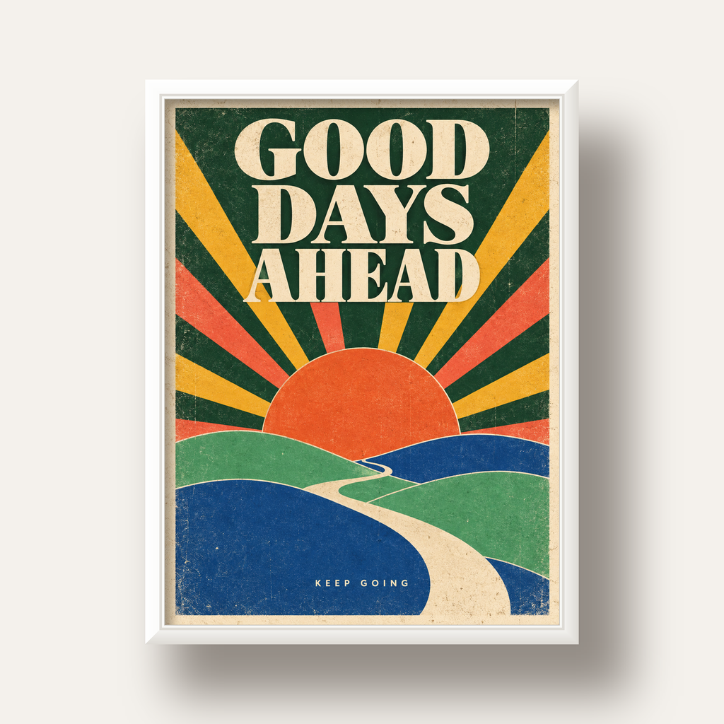 Retro Umut Verici Manzara Poster – Good Days Ahead Tasarımı — beyaz derin çerçeveli