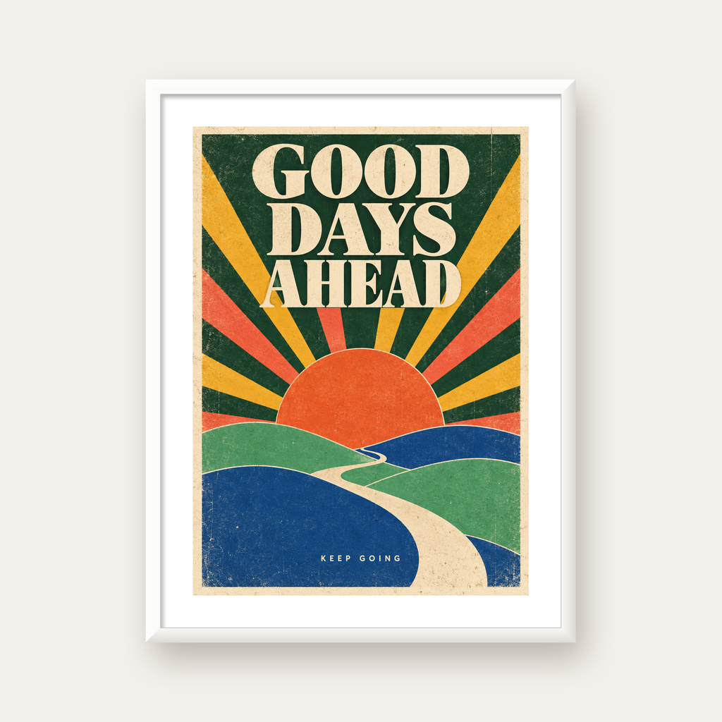 Retro Umut Verici Manzara Poster – Good Days Ahead Tasarımı — beyaz çerçeveli dikey poster