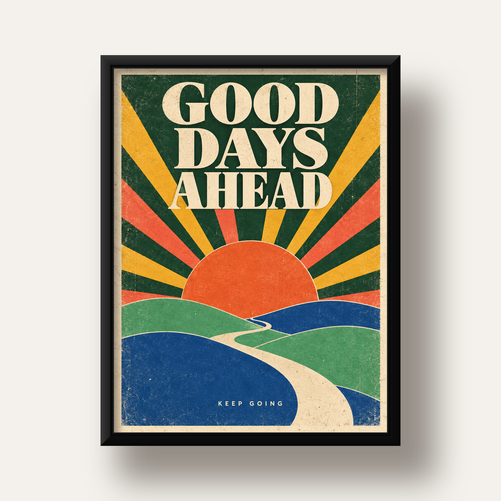 Retro Umut Verici Manzara Poster – Good Days Ahead Tasarımı — siyah derin çerçeveli