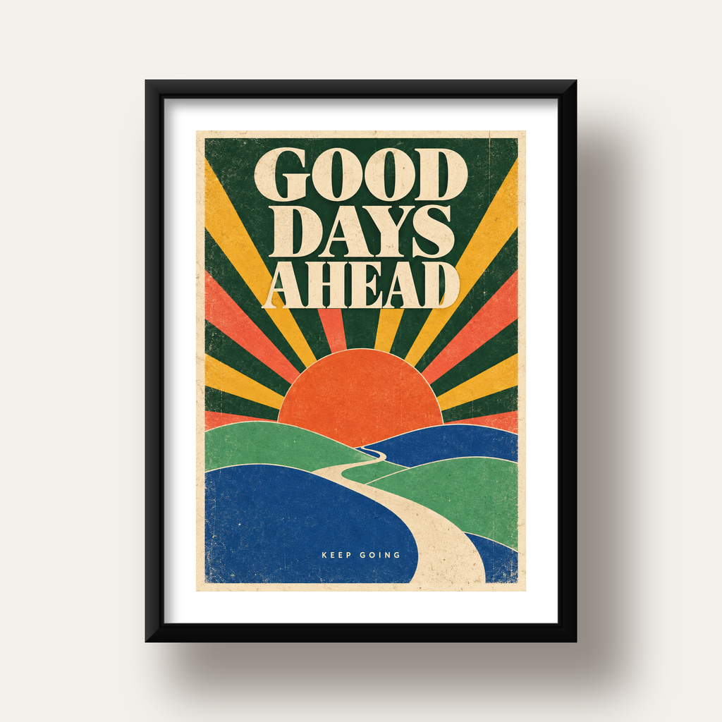 Retro Umut Verici Manzara Poster – Good Days Ahead Tasarımı — siyah derin çerçeveli paspartulu