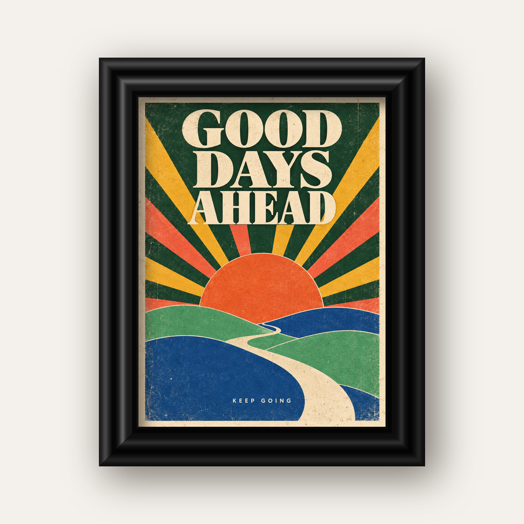 Retro Umut Verici Manzara Poster – Good Days Ahead Tasarımı — siyah galeri çerçeveli