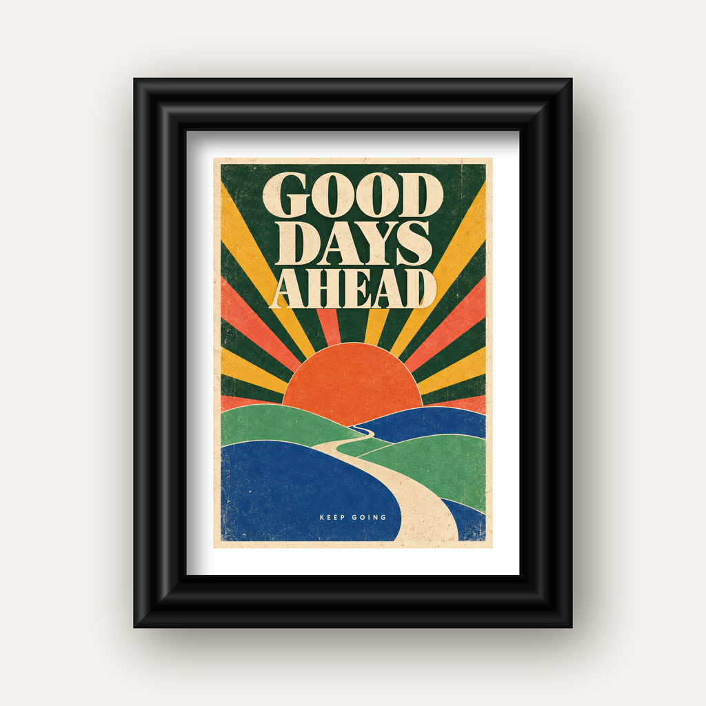Retro Umut Verici Manzara Poster – Good Days Ahead Tasarımı — siyah galeri çerçeveli paspartulu