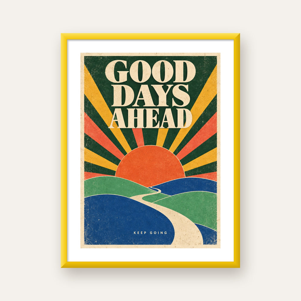 Retro Umut Verici Manzara Poster – Good Days Ahead Tasarımı — sarı çerçeveli paspartulu