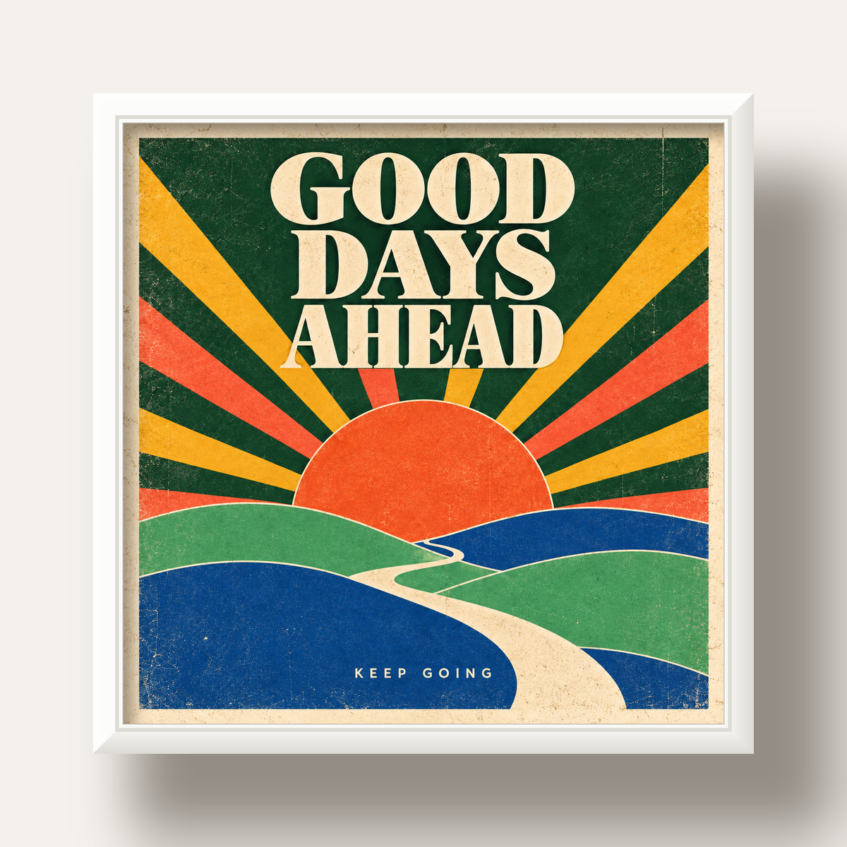 Retro Umut Verici Manzara Poster – Good Days Ahead Tasarımı — beyaz derin çerçeveli