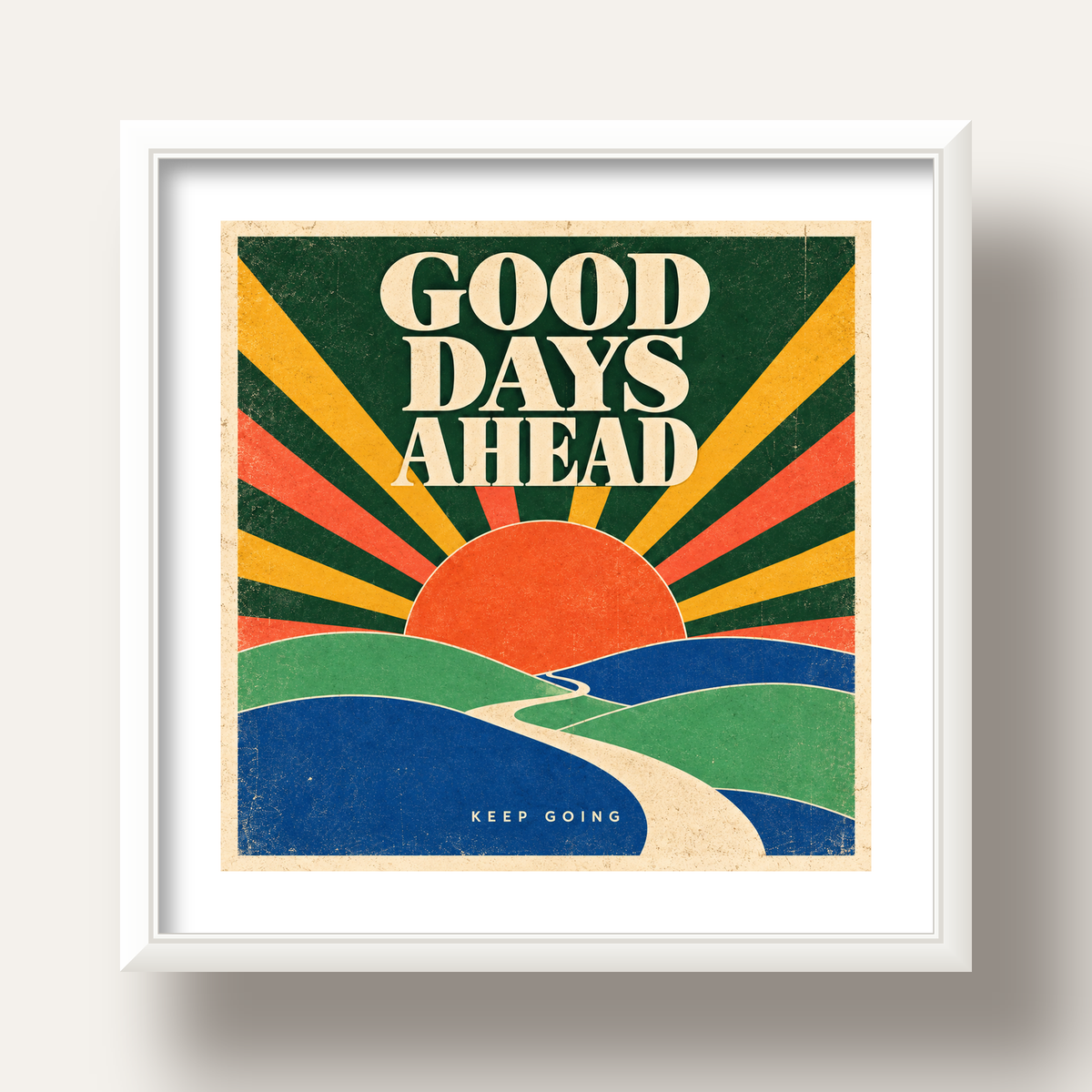 Retro Umut Verici Manzara Poster – Good Days Ahead Tasarımı — beyaz derin çerçeveli paspartulu