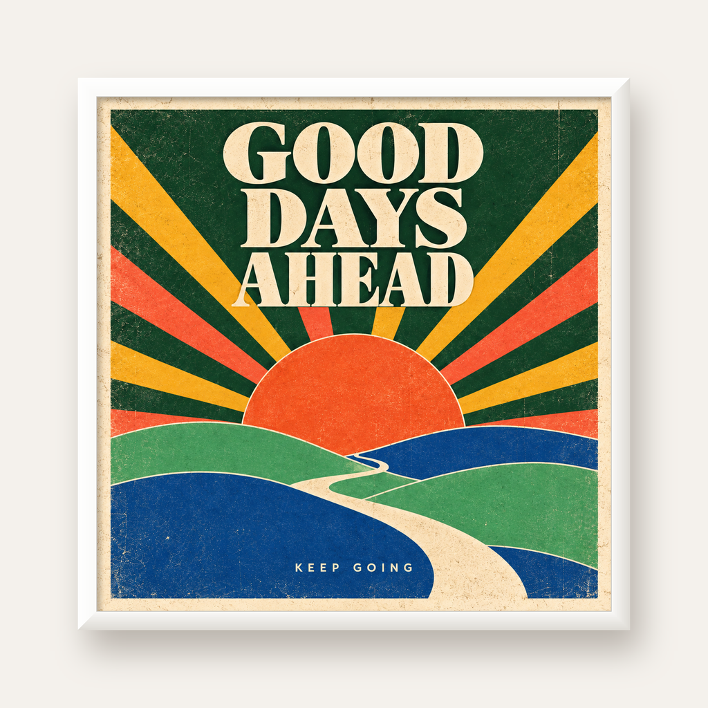 Retro Umut Verici Manzara Poster – Good Days Ahead Tasarımı — beyaz çerçeveli kare poster
