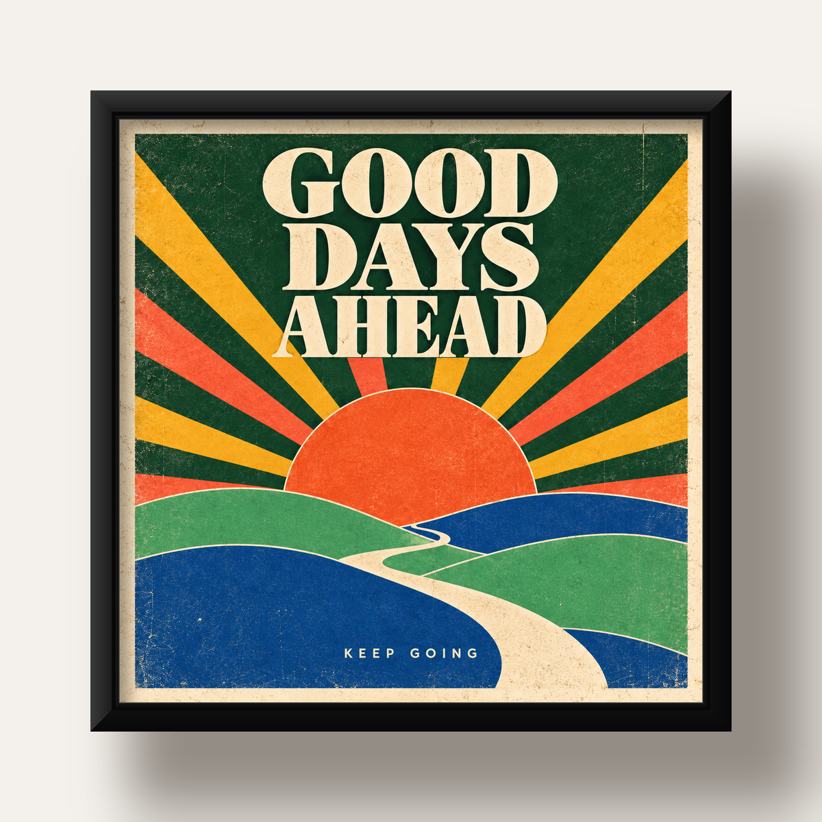 Retro Umut Verici Manzara Poster – Good Days Ahead Tasarımı — siyah derin çerçeveli