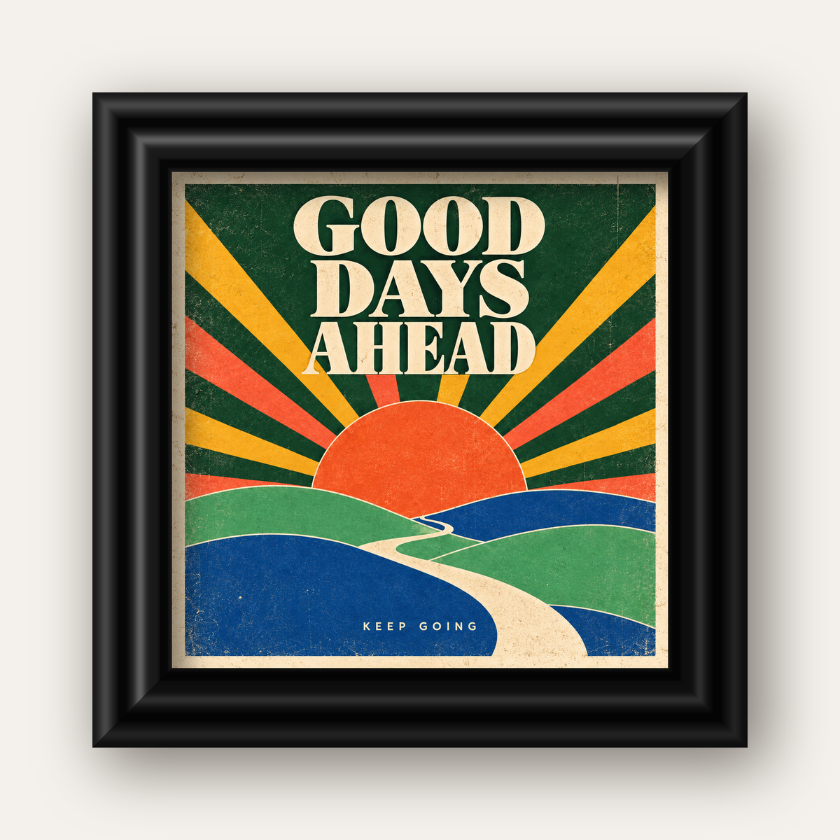 Retro Umut Verici Manzara Poster – Good Days Ahead Tasarımı — siyah galeri çerçeveli