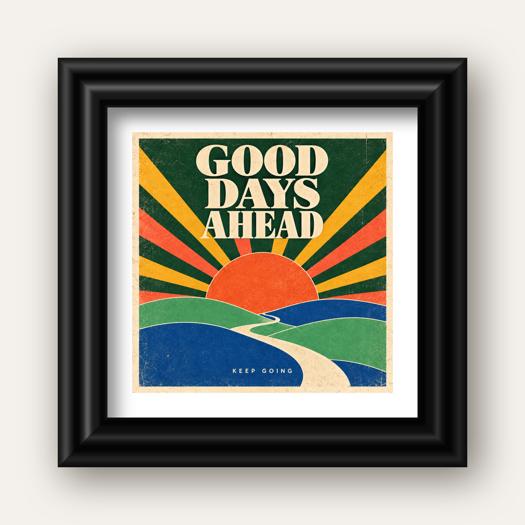 Retro Umut Verici Manzara Poster – Good Days Ahead Tasarımı — siyah galeri çerçeveli paspartulu