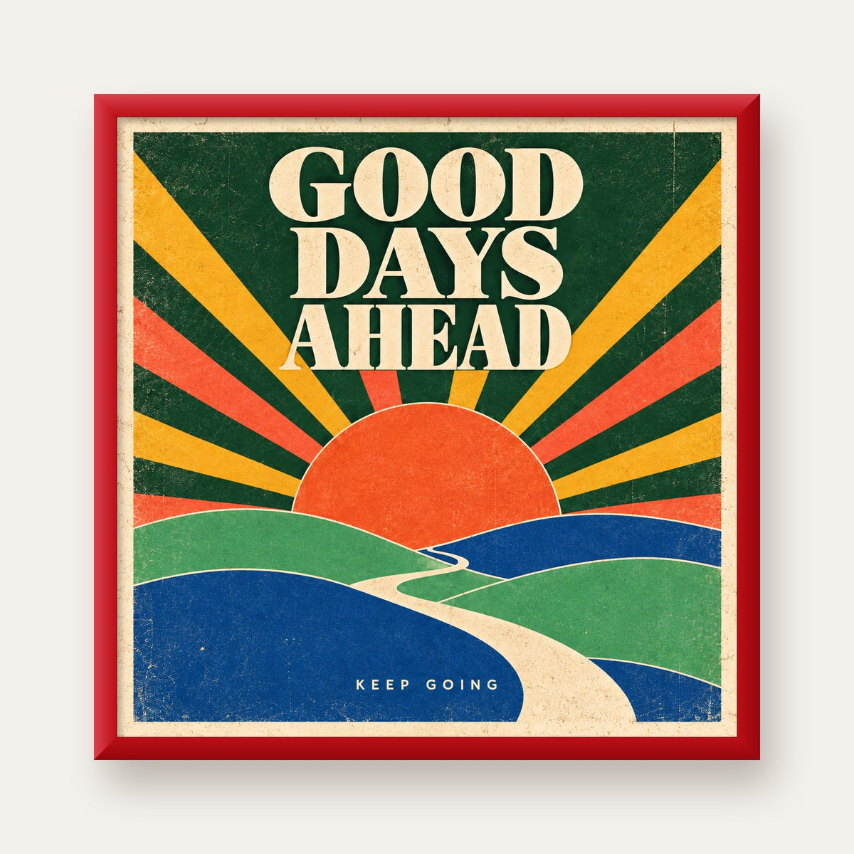 Retro Umut Verici Manzara Poster – Good Days Ahead Tasarımı — kırmızı çerçeveli