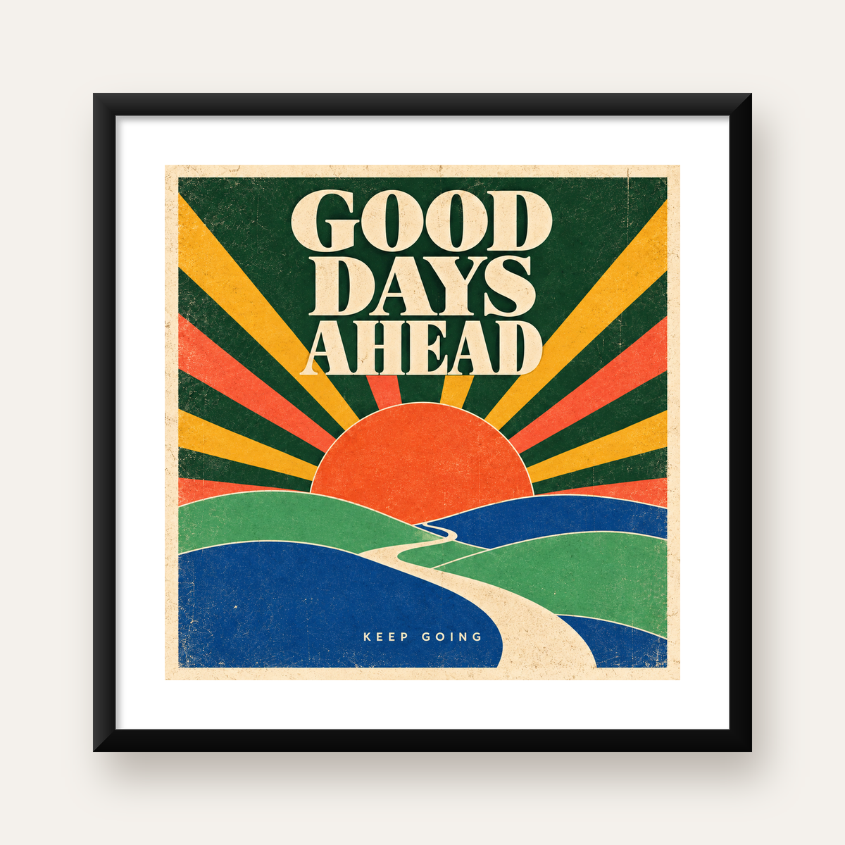Retro Umut Verici Manzara Poster – Good Days Ahead Tasarımı — Kare baskı, beyaz paspartulu