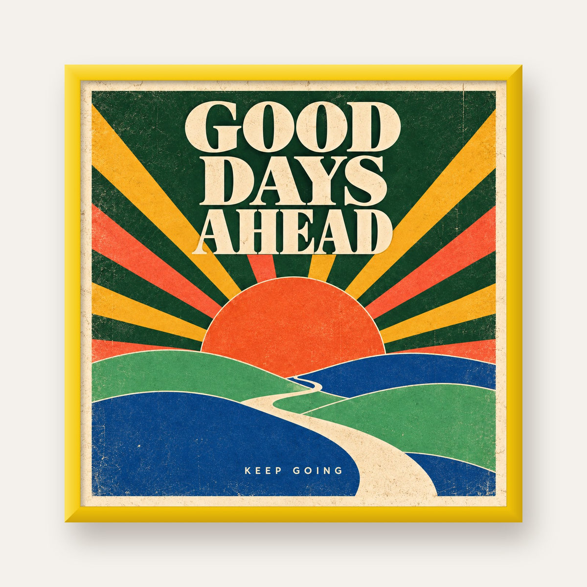 Retro Umut Verici Manzara Poster – Good Days Ahead Tasarımı — sarı çerçeveli
