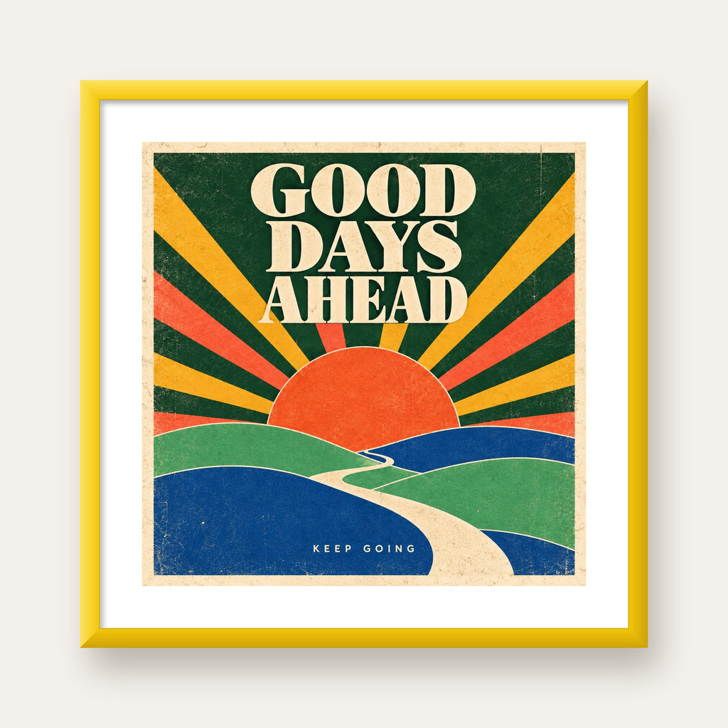 Retro Umut Verici Manzara Poster – Good Days Ahead Tasarımı — sarı çerçeveli paspartulu