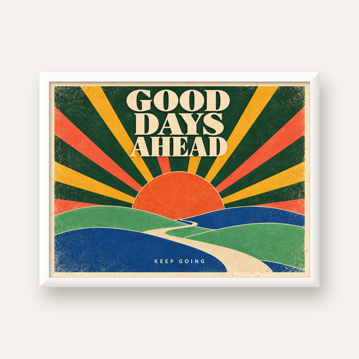 Retro Umut Verici Manzara Poster – Good Days Ahead Tasarımı — beyaz çerçeveli yatay poster