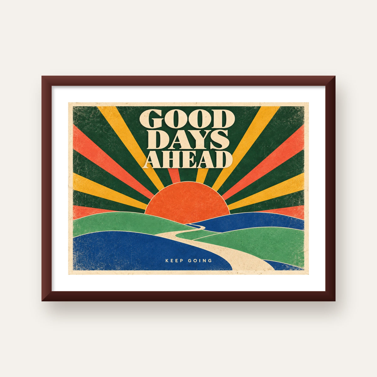 Retro Umut Verici Manzara Poster – Good Days Ahead Tasarımı — ceviz çerçeveli paspartulu