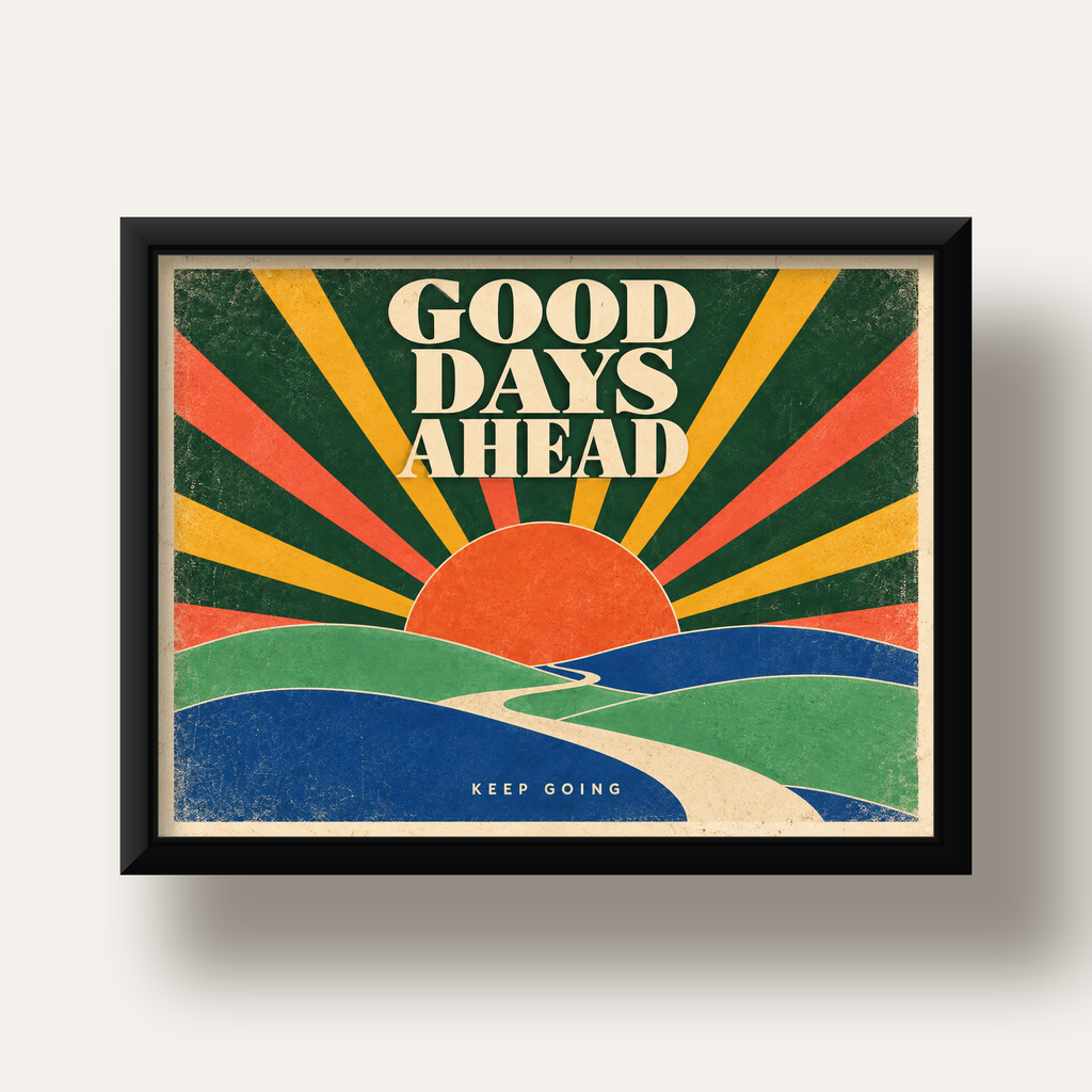 Retro Umut Verici Manzara Poster – Good Days Ahead Tasarımı — siyah derin çerçeveli