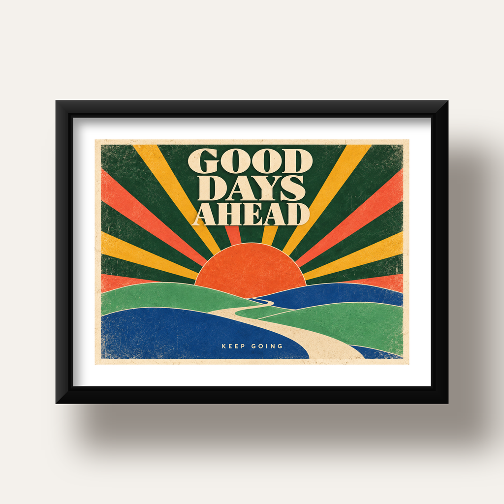 Retro Umut Verici Manzara Poster – Good Days Ahead Tasarımı — siyah derin çerçeveli paspartulu