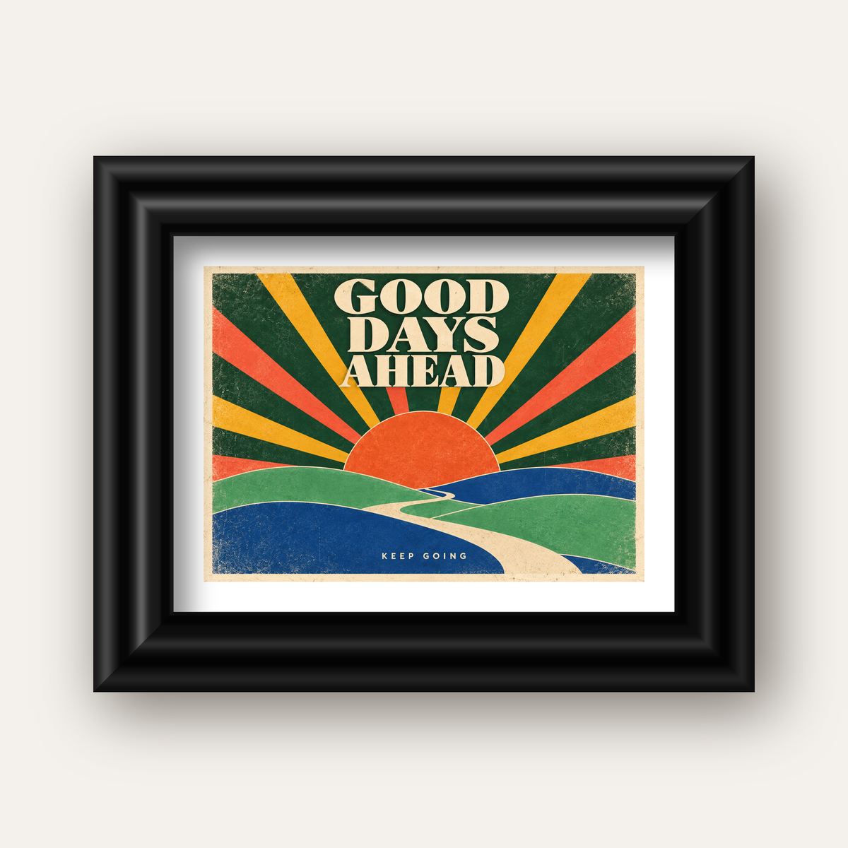 Retro Umut Verici Manzara Poster – Good Days Ahead Tasarımı — siyah galeri çerçeveli paspartulu