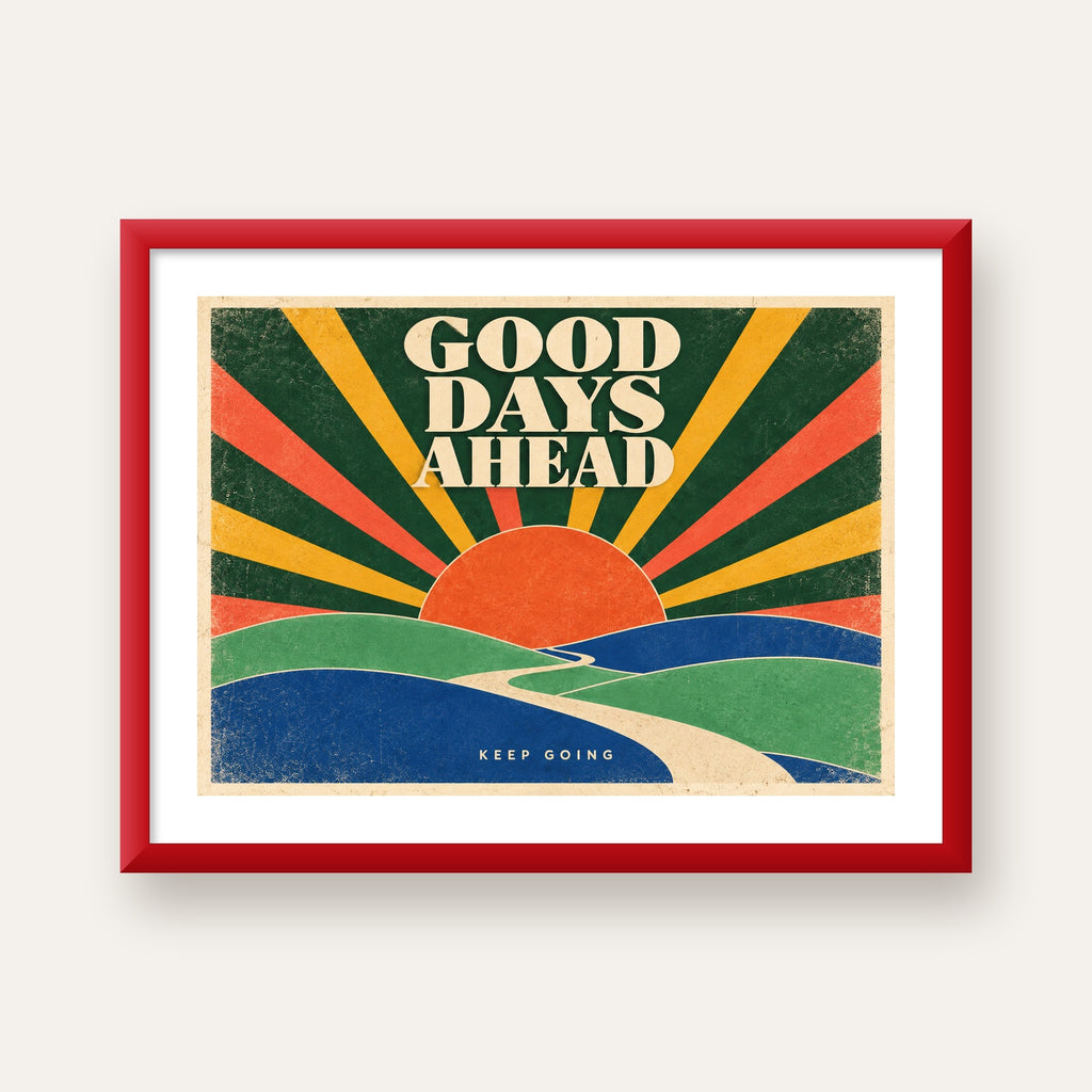 Retro Umut Verici Manzara Poster – Good Days Ahead Tasarımı — kırmızı çerçeveli paspartulu