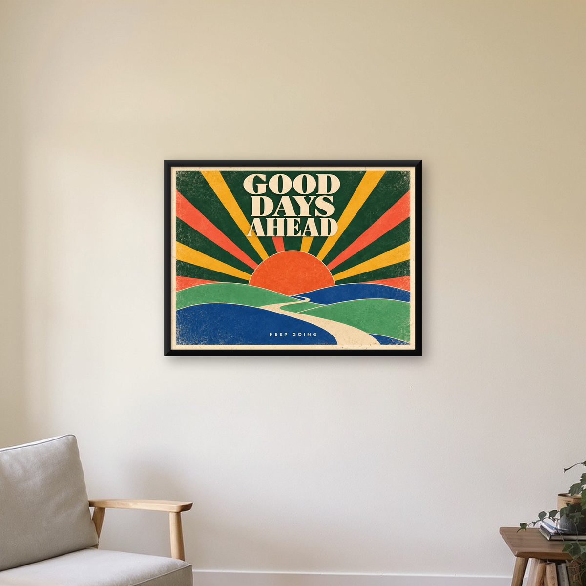 Retro Umut Verici Manzara Poster – Good Days Ahead Tasarımı — Yatay baskı, çerçeveli hâliyle bir ev duvarında