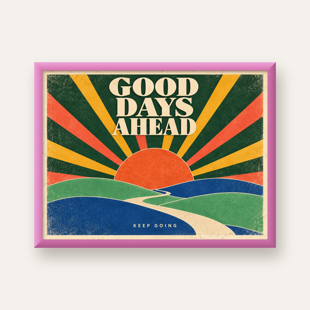 Retro Umut Verici Manzara Poster – Good Days Ahead Tasarımı — pembe çerçeveli
