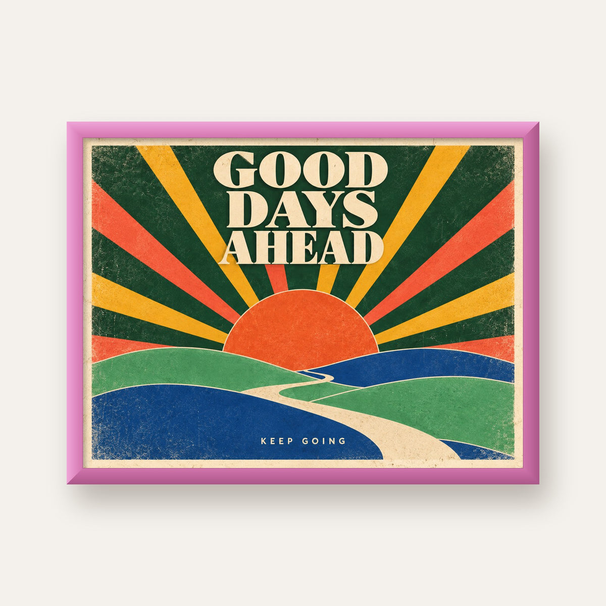 Retro Umut Verici Manzara Poster – Good Days Ahead Tasarımı — pembe çerçeveli