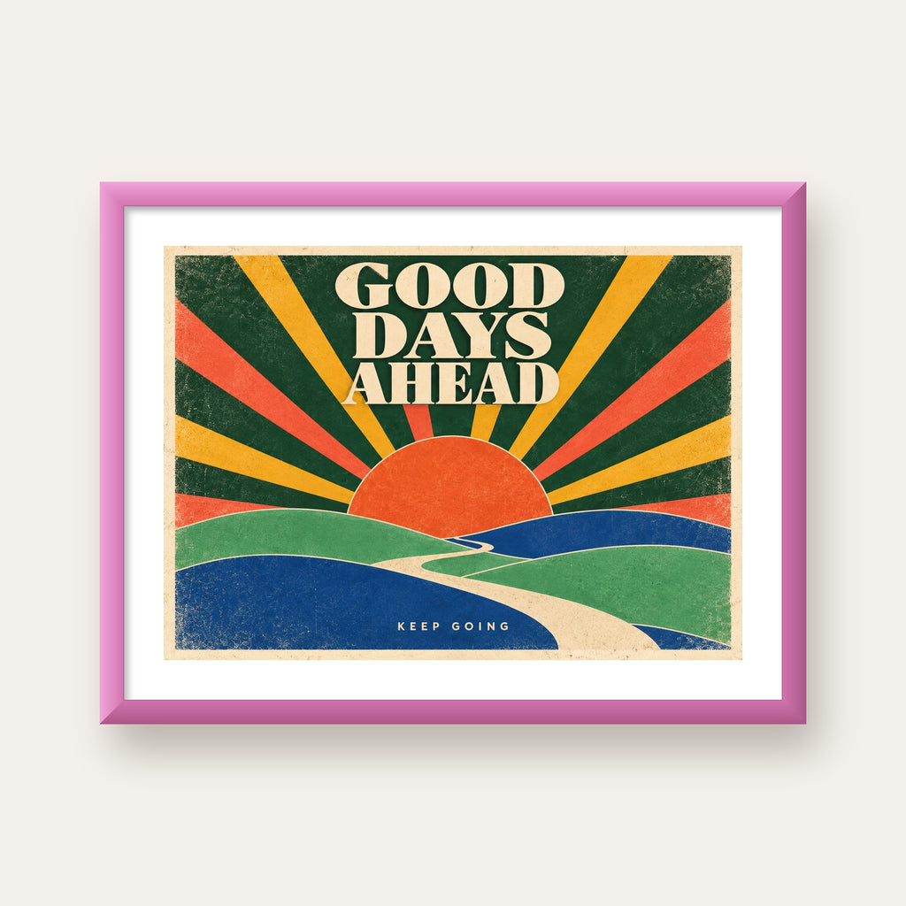 Retro Umut Verici Manzara Poster – Good Days Ahead Tasarımı — pembe çerçeveli paspartulu