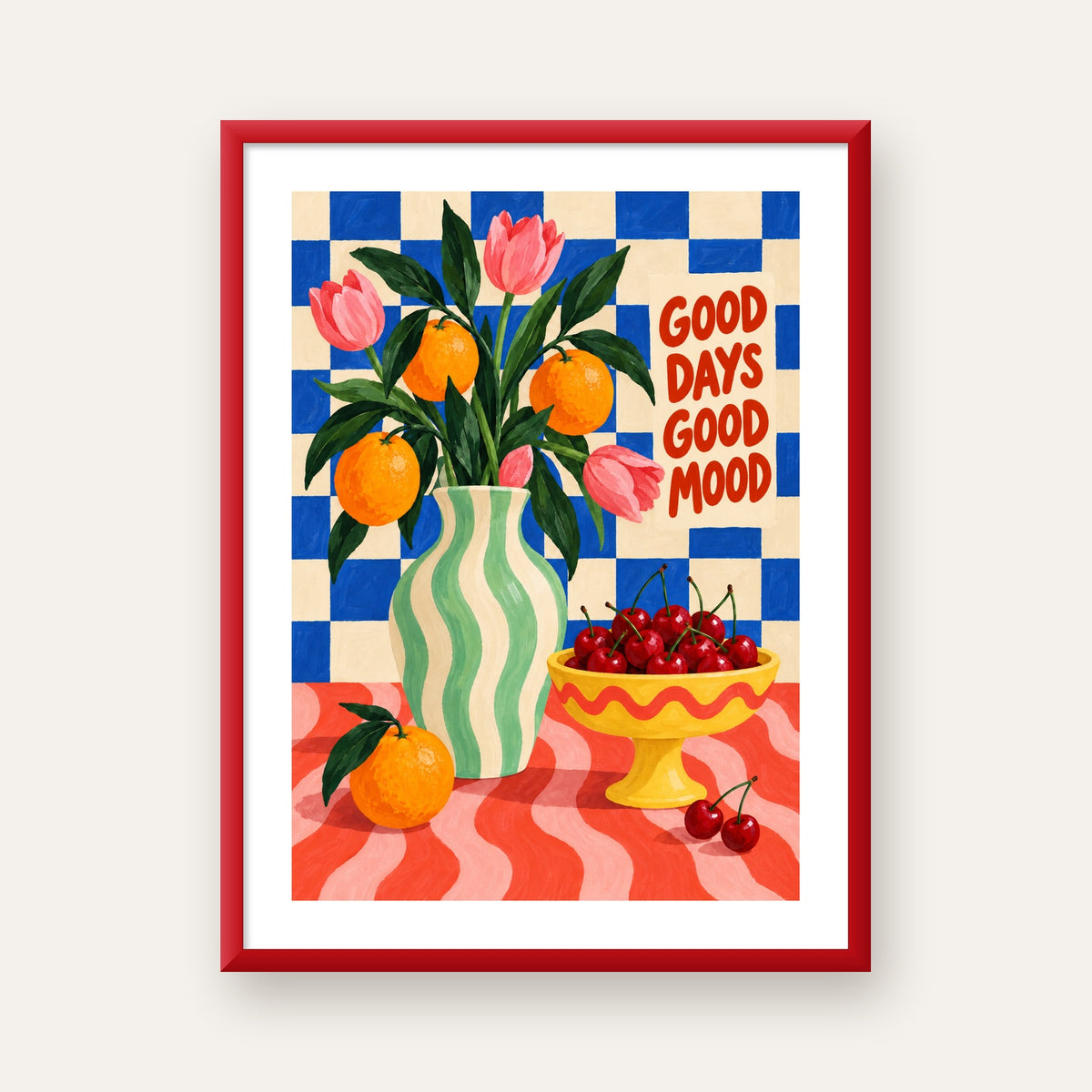 Good Days Good Mood Renkli Natürmort Posteri — kırmızı çerçeveli paspartulu