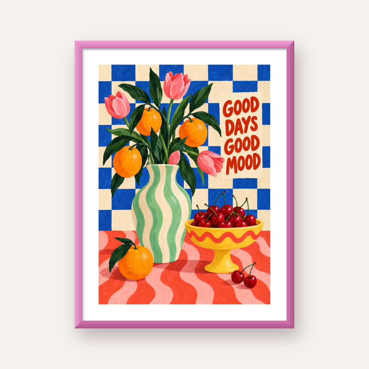 Good Days Good Mood Renkli Natürmort Posteri — pembe çerçeveli paspartulu